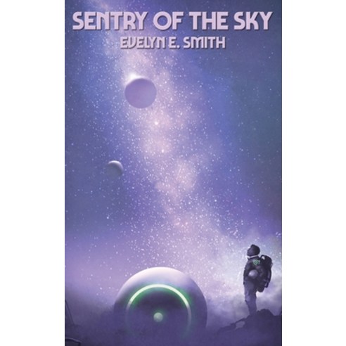 Sentry of the Sky Hardcover, Positronic Publishing, English, 9781515450634