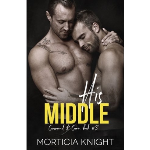 (영문도서) His Middle: An M/M Age Play Romance Paperback, Independently Published, English, 9798753208200