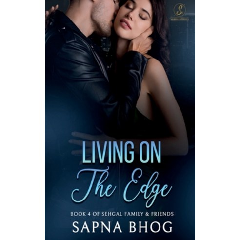 (영문도서) Living On The Edge: An Indian Billionaire enemies to lovers romance (Sehgal Family & Friends ... Paperback, Notion Press, English, 9798885915076