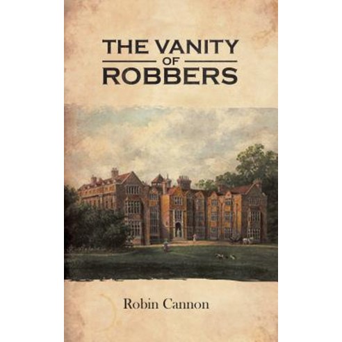 The Vanity of Robbers Paperback, Austin Macauley, English, 9781641823807