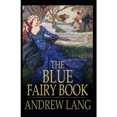 (영문도서) The Blue Fairy Book Illustrated Paperback, Independently Published, English, 9798510881356