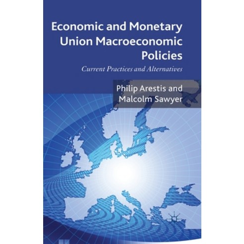 Economic and Monetary Union Macroeconomic Policies: Current Practices and Alternatives Paperback, Palgrave MacMillan