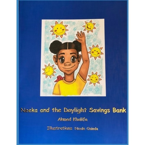 (영문도서) Neeka and the Daylight Savings Bank Paperback, Akmed Khalifa, English, 9780578247939
