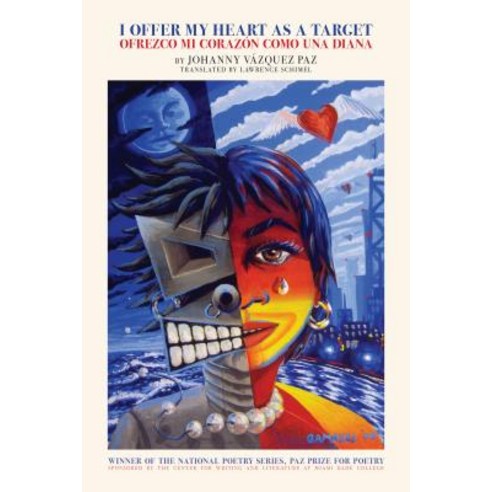 I Offer My Heart as a Target / Ofrezco Mi Corazã3n Como Una Diana Paperback, Akashic Books