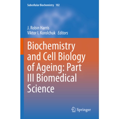 (영문도서) Biochemistry and Cell Biology of Ageing: Part III Biomedical Science Paperback, Springer, English, 9783031214127