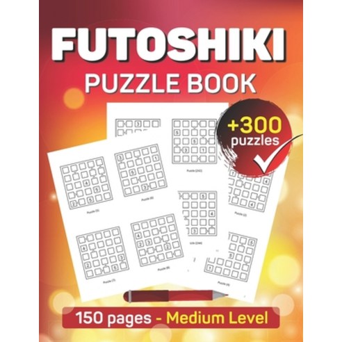 (영문도서) Futoshiki Puzzle Book: Ideal Futoshiki Books For Adults Who Love Futoshiki Japanese Puzzles. ... Paperback, Independently Published, English, 9798730060616