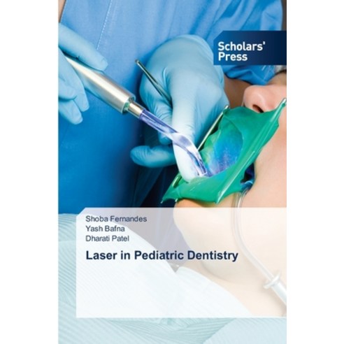 (영문도서) Laser in Pediatric Dentistry Paperback, Scholars'' Press, English, 9786205521205