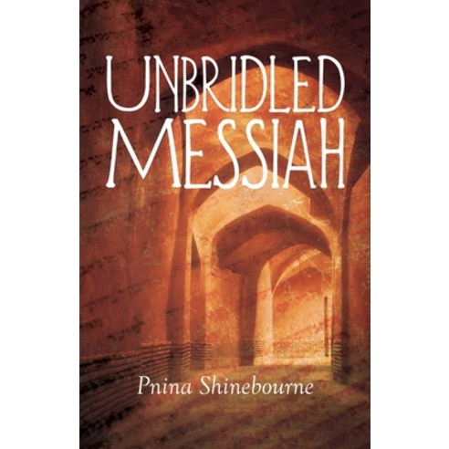 (영문도서) Unbridled Messiah Paperback, Cinnamon Press, English, 9781788649285