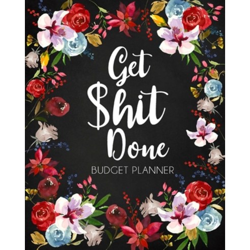 Get Shit Done Adult Budget Planner Paperback, Blurb, English, 9781034250708