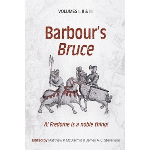 (영문도서) Barbour''s Bruce: A! Fredome Is a Noble Thing! Hardcover, Boydell Press, English, 9781897976494