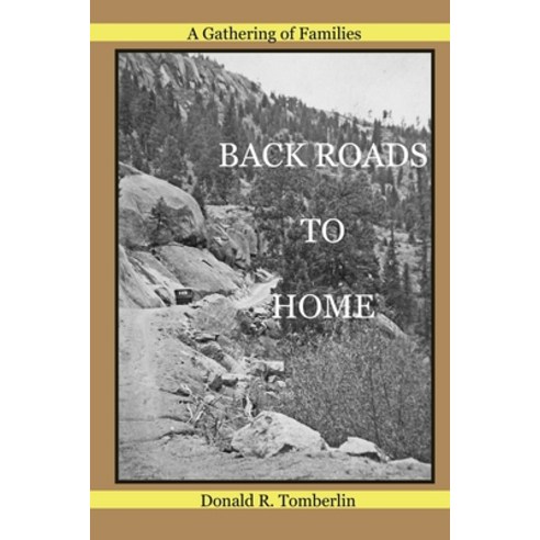 Back Roads to Home: A Gathering of Families Paperback, Independently Published
