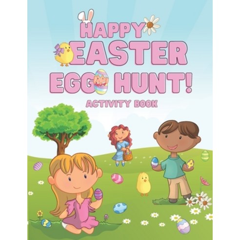 Happy Easter Egg Hunt! Activity Book: Scissor Skills Coloring Drawing and Easy Counting for Kids A... Paperback, Independently Published, English, 9798719516462