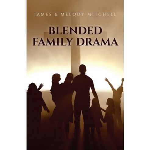 (영문도서) Blended Family Drama Paperback, Palmetto Publishing, English, 9781685159405