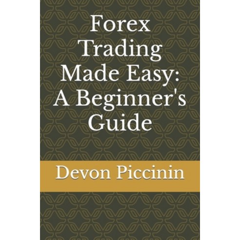 (영문도서) Forex Trading Made Easy: A Beginner''s Guide Paperback, Independently Published, English, 9798859868681