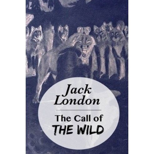 The Call of the Wild Paperback, Independently Published