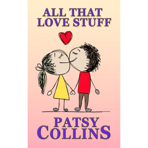 (영문도서) All That Love Stuff Paperback, Patsy Collins, English, 9781914339332