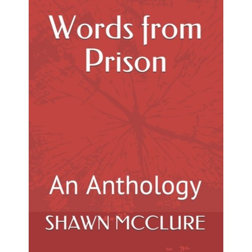 Words from Prison: An Anthology Paperback, Independently Published