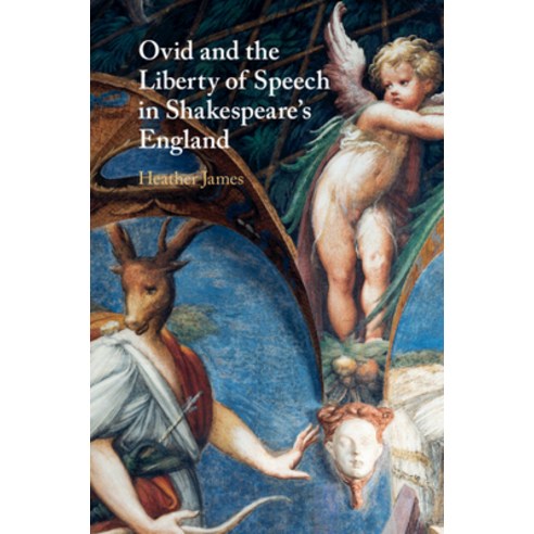 (영문도서) Ovid and the Liberty of Speech in Shakespeare''s England Paperback, Cambridge University Press, English, 9781108720717
