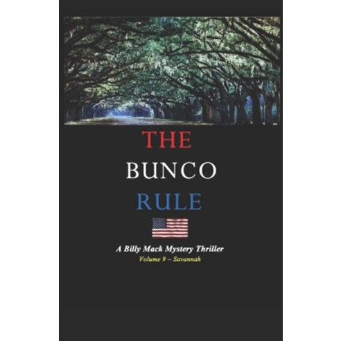 (영문도서) The Bunco Rule: A Billy Mack Mystery Thriller / Volume 9 - Savannah Paperback, Independently Published, English, 9798372311145