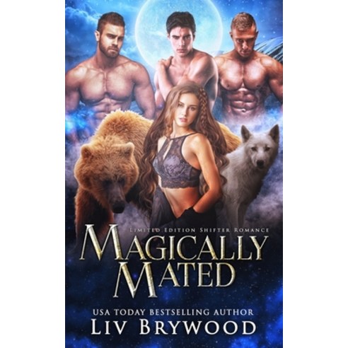 Magically Mated: Limited Edition Shifter Romance Paperback, Independently Published, English, 9798617393004