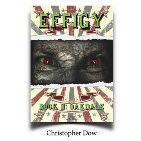(영문도서) Effigy: Book II-Oakdale Paperback, Phosphene Publishing Company, English, 9780998631660