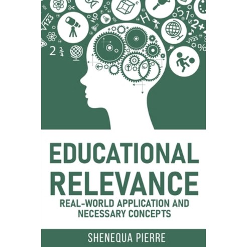 Educational Relevance: Real-world Application and necessary concepts Paperback, Independently Published, English, 9798726649139