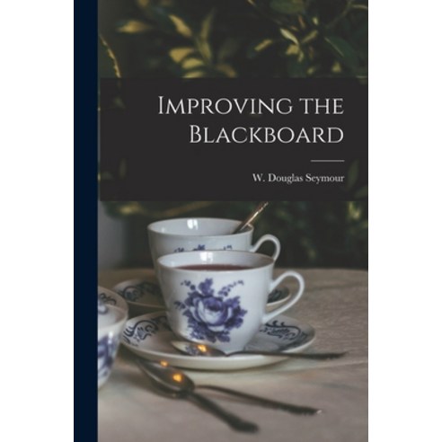 (영문도서) Improving the Blackboard Paperback, Hassell Street Press, English, 9781015131989
