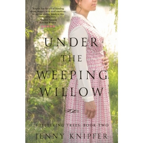 (영문도서) Under the Weeping Willow Paperback, Jenny L Knipfer, English, 9781733320283