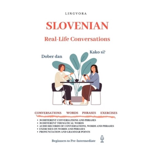 Slovenian: Real-Life Conversations for Beginners (with audio) Paperback, Independently Published, English, 9798744861209