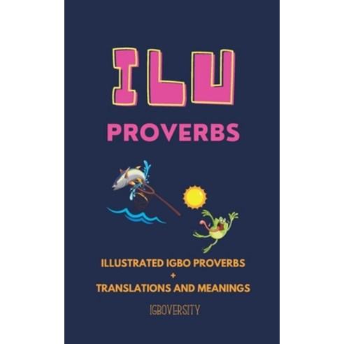 (영문도서) Ilu- Proverbs Paperback, Igboversity, English, 9781955907088