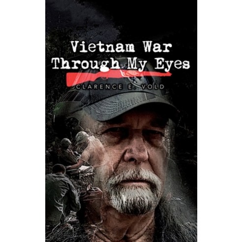 Vietnam War Through My Eyes Hardcover, Authors Press, English, 9781643144245