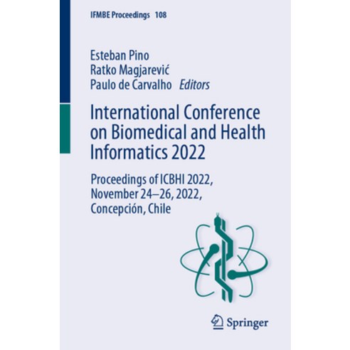 (영문도서) International Conference on Biomedical and Health Informatics 2022: Proceedings of Icbhi 2022... Paperback, Springer, English, 9783031592157
