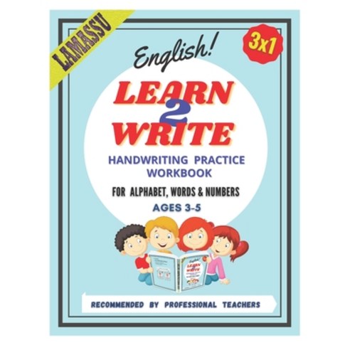 (영문도서) Learn 2 Write - Handwriting Practice Workbook: great practice workbook for Kids learn to wri... Paperback, Independently Published, English, 9798724872461