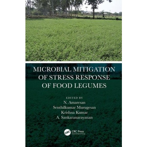 Microbial Mitigation of Stress Response of Food Legumes Hardcover, CRC Press