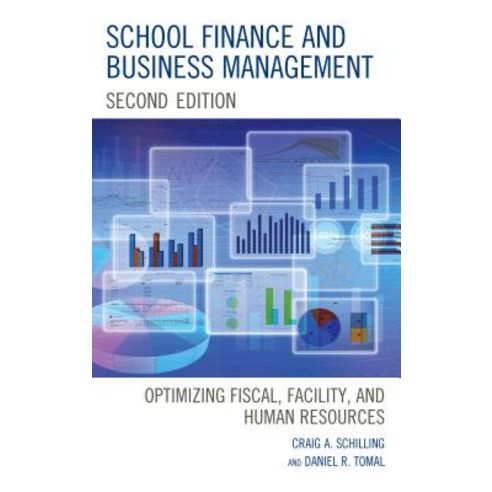 School Finance and Business Management: Optimizing Fiscal Facility and Human Resources Paperback, Rowman & Littlefield Publis..., English, 9781475844023