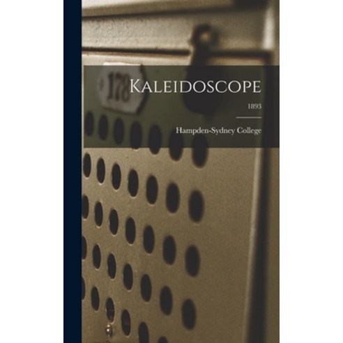 (영문도서) Kaleidoscope; 1893 Hardcover, Legare Street Press, English, 9781015377318