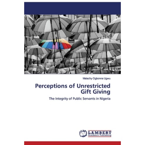 Perceptions of Unrestricted Gift Giving Paperback, LAP Lambert Academic Publis..., English, 9786200113207