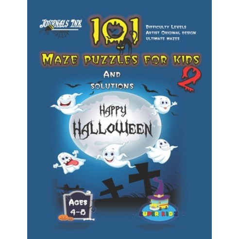 101 Maze Puzzles for Kids 2: SUPER KIDZ Brand. Children - Ages 4-8 (US Edition). Halloween custom ar... Paperback, Independently Published