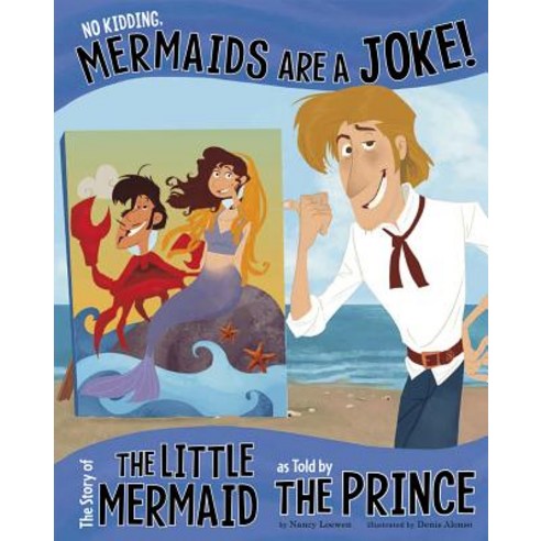 No Kidding Mermaids Are a Joke!: The Story of the Little Mermaid as Told by the Prince Library Binding, Picture Window Books, English, 9781404883031