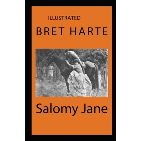 Salomy Jane Illustrated Paperback, Independently Published