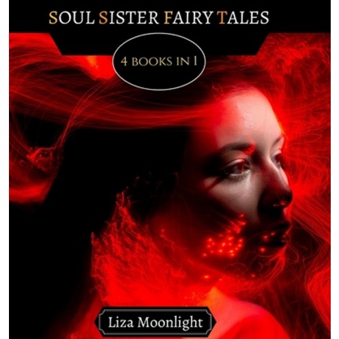 (영문도서) Soul Sister Fairy Tales: 4 Books In 1 Hardcover, Creative Arts Management Ou, English, 9789916657706