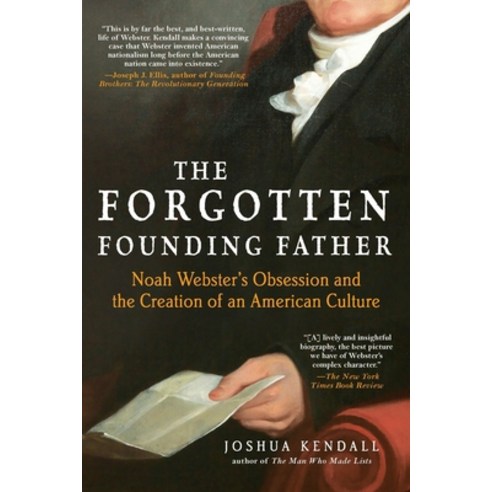 (영문도서) The Forgotten Founding Father: Noah Webster''s Obsession and the Creation of an American Culture Paperback, Berkley Books, English, 9780425245453