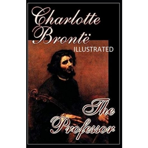 The Professor Illustrated Paperback, Independently Published, English, 9798728148746