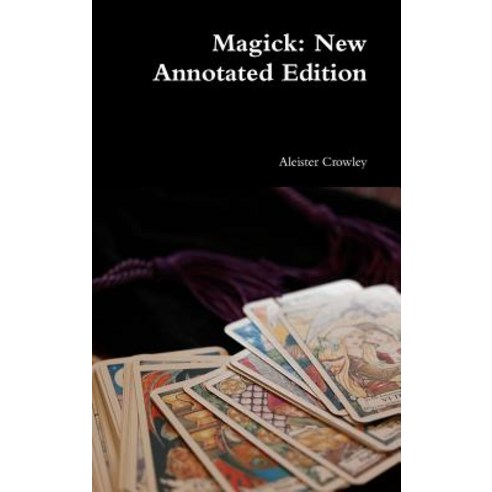 Magick: New Annotated Edition Hardcover, Lulu.com, English, 9780359183531
