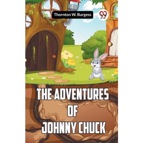 (영문도서) The Adventures Of Johnny Chuck Paperback, Double 9 Books, English, 9789359956671