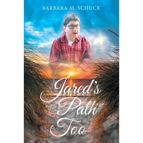 Jared''s Path Too Paperback, Balboa Press, English, 9781982229726