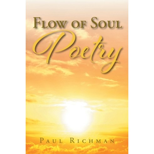 (영문도서) Flow of Soul Poetry Paperback, Christian Faith Publishing,..., English, 9781639614936