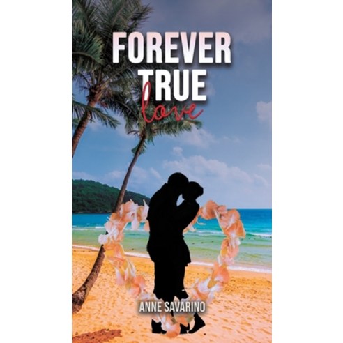 (영문도서) Forever True Love Hardcover, Austin Macauley, English, 9798889109266