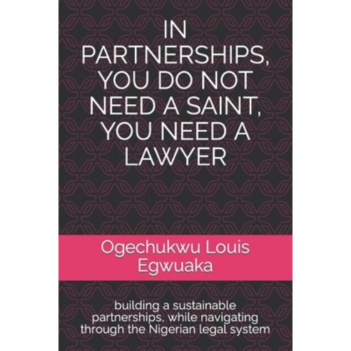(영문도서) In Partnerships You Do Not Need a Saint You Need a Lawyer: building a sustainable partnersh... Paperback, Independently Published, English, 9798868023743