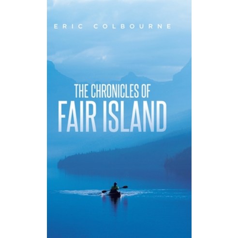 (영문도서) The Chronicles of Fair Island: Stories Hardcover, Tellwell Talent, English, 9780228877950